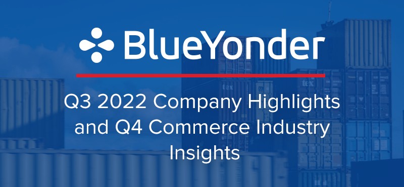 blue-yonder-q3-2022-company-highlights-and-q4-commerce-industry-insights