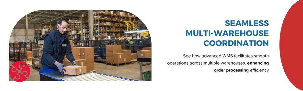 Conquering e-commerce with an advanced WMS - Part three - seamless multi-warehouse coordination